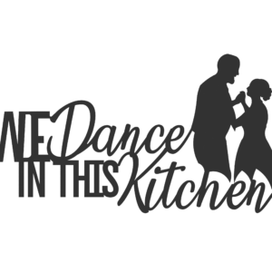 Wall Decor Sign We Dance In This Kitchen 15"X8"